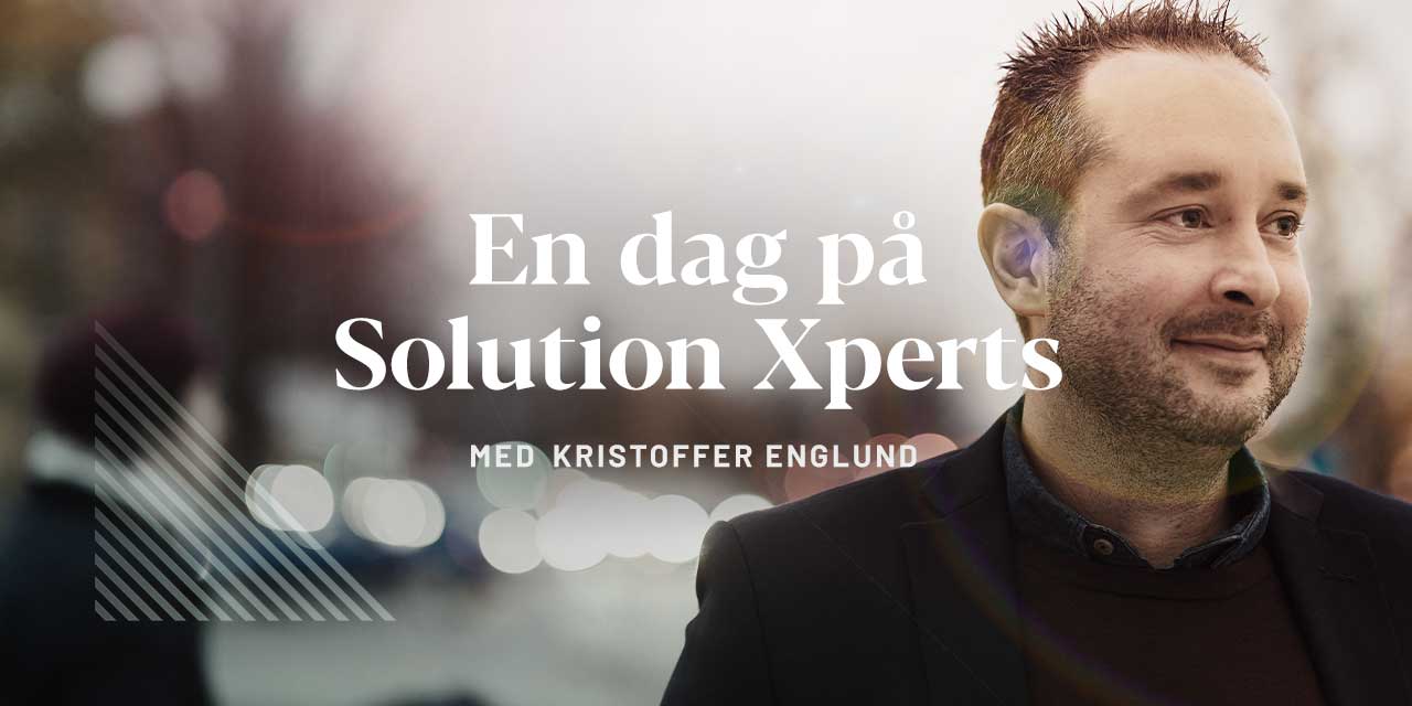 en dag på solution xperts med kristoffer englund